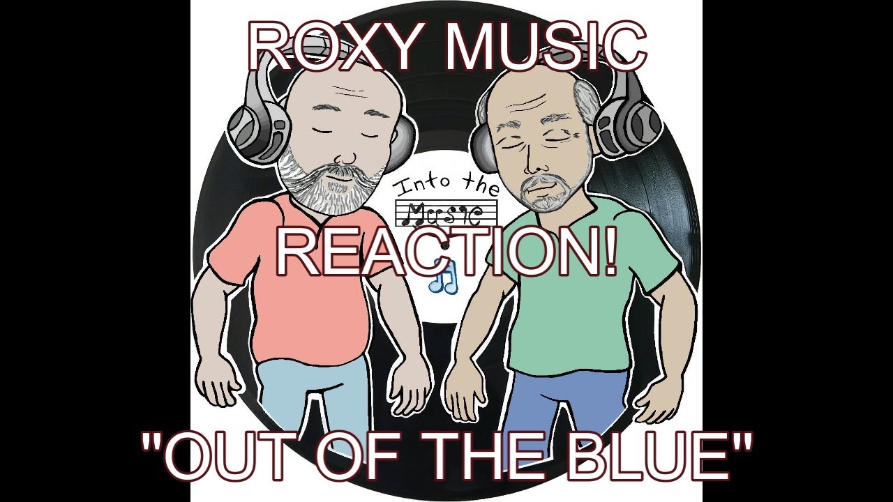 ROXY MUSIC - Out of the Blue | REACTION