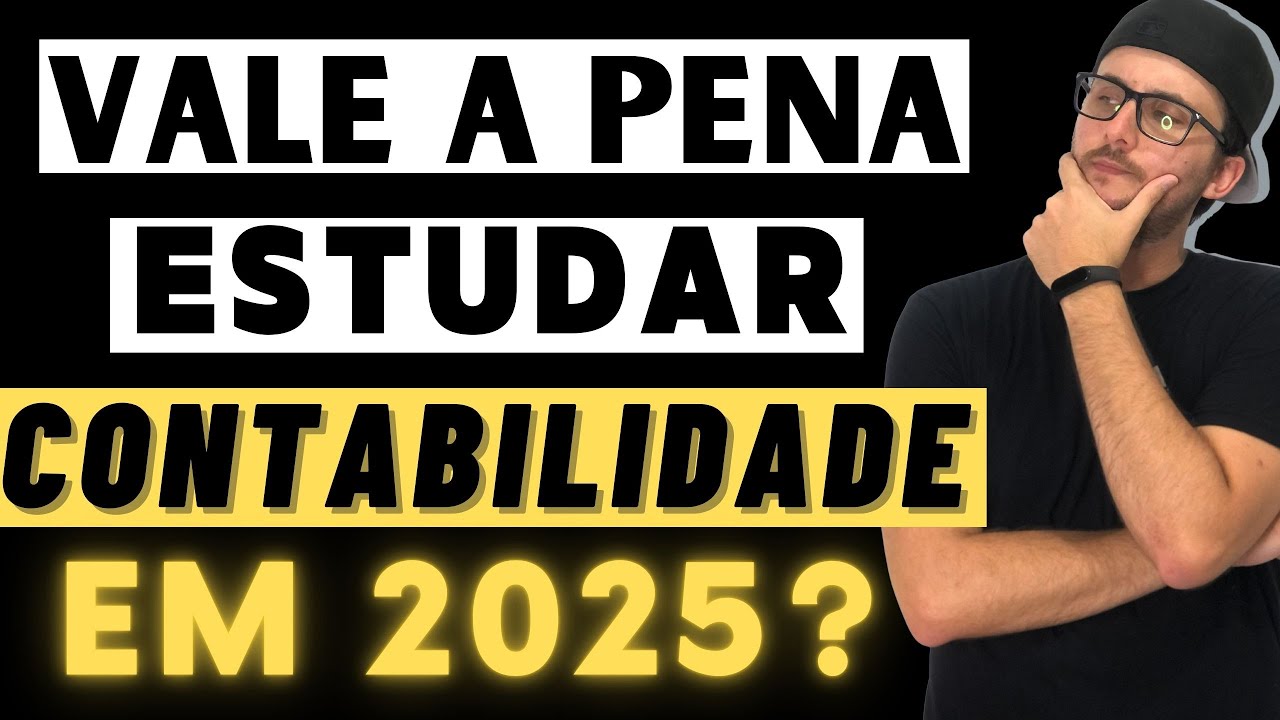 VALE A PENA ESTUDAR CONTABILIDADE EM 2025??