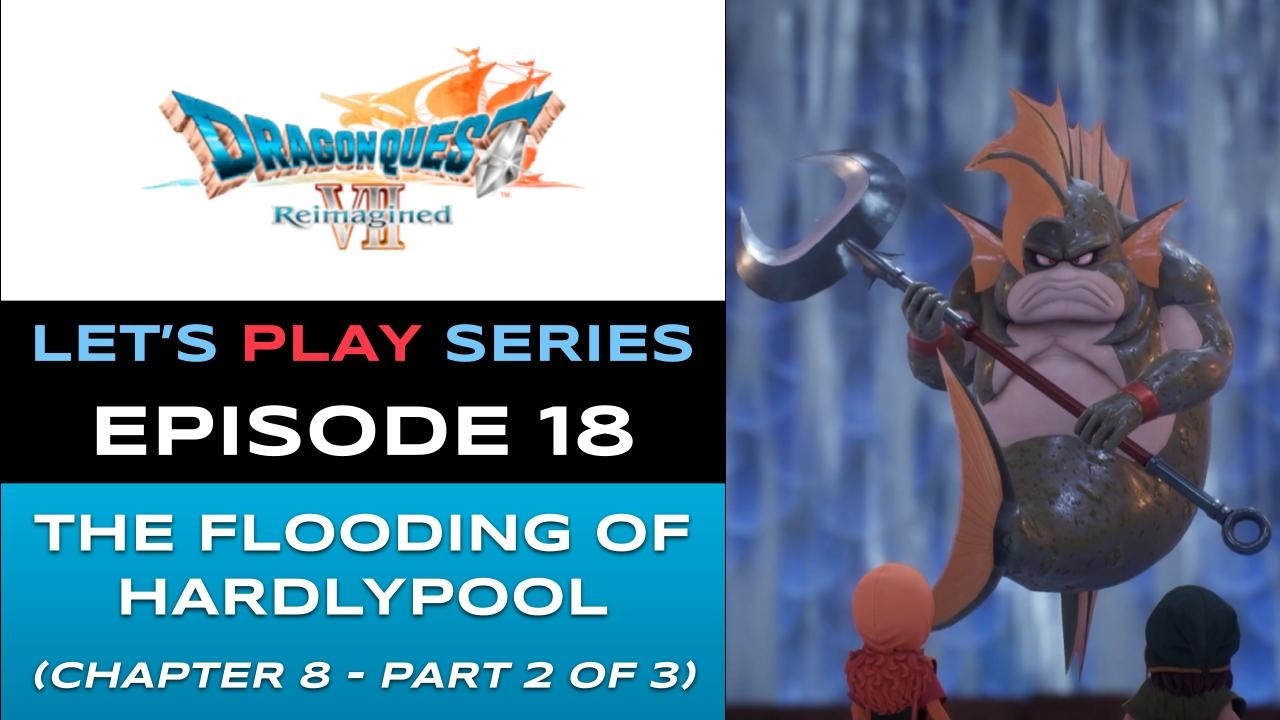 Dragon Quest VII Reimagined (PS5) - Episode 18/42 - Let’s Play Series - Full Gameplay