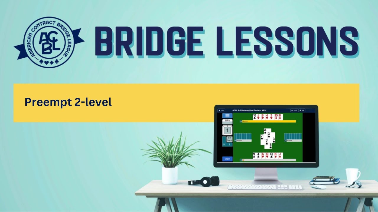 Bridge Lessons - Preempt 2 Level