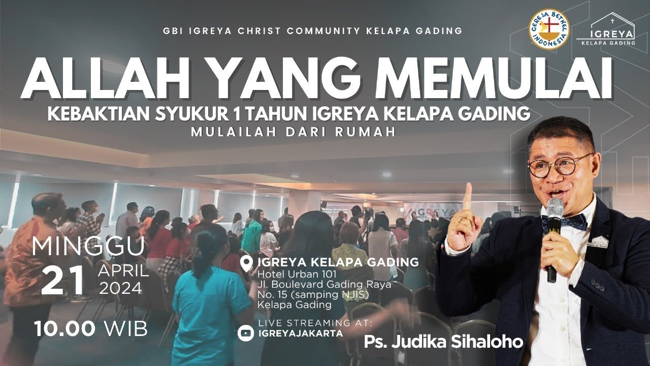 Ibadah Syukur Ulang Tahun IGREYA Kelapa Gading Ke 1 | Allah yang Memulai | Ps. Judika SIhaloho