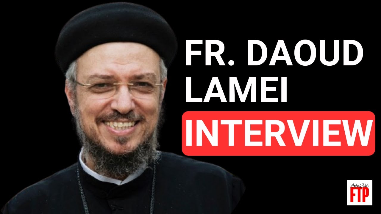 Fr. Daoud Lamei - INTERVIEW