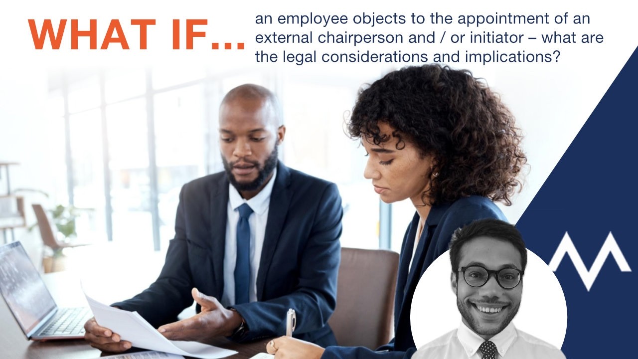 What if an employee objects to the appointment of an external chairperson and / or initiator?