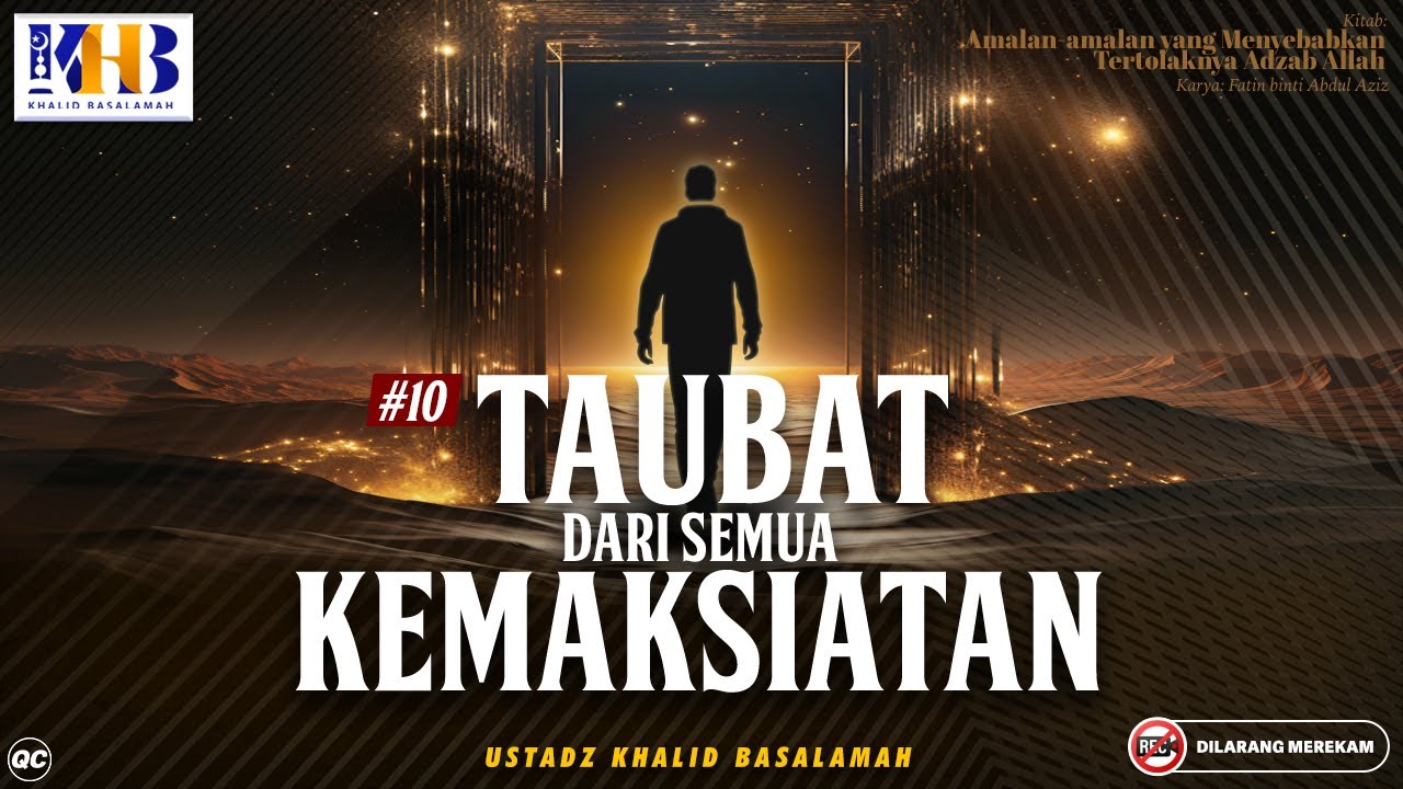 Amalan yang Menyebabkan Tertolaknya Adzab Allah Ta'ala #10: Taubat Dari Semua Kemaksiatan