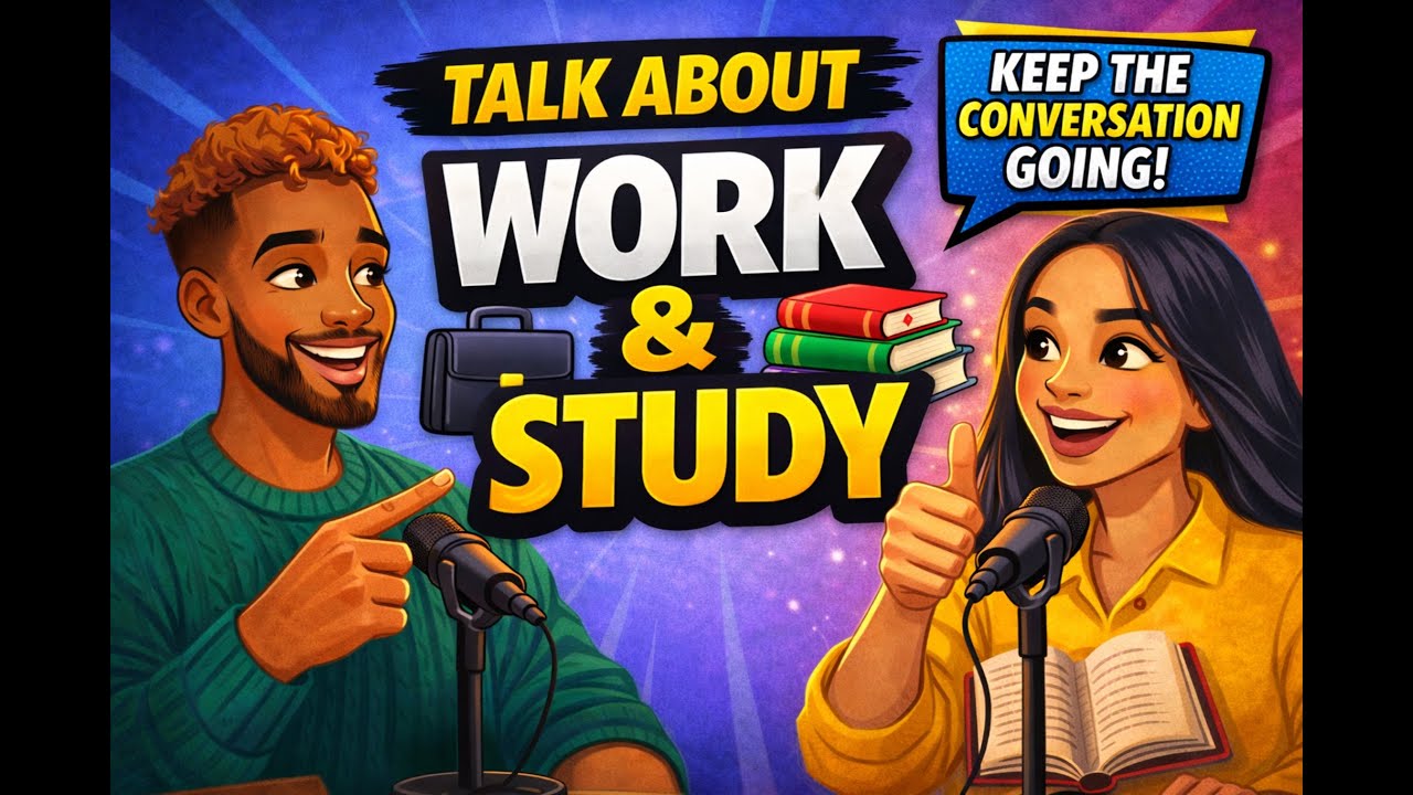 Talk About Work & Study in English | Keep the Conversation Going (A2–B1)