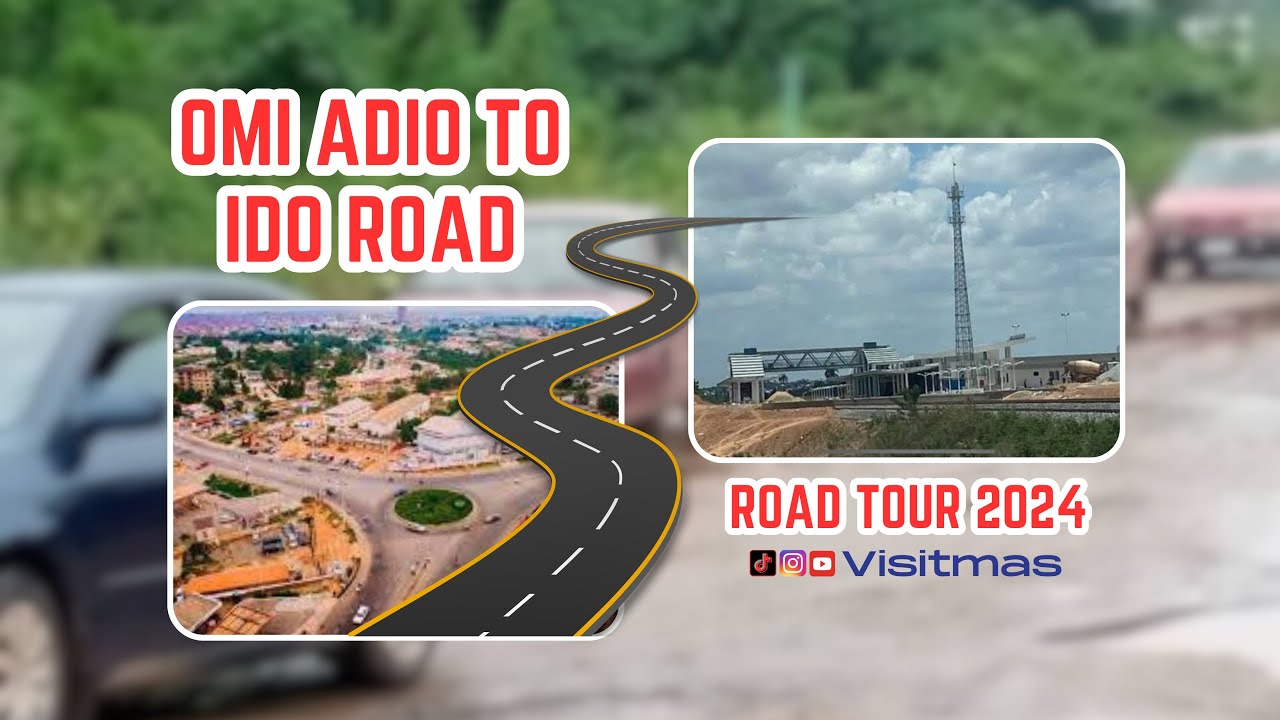 IBADAN ROAD TOUR 2024 | OMI ADIO - IDO LGA || BEAUTIFUL CITY 🌆