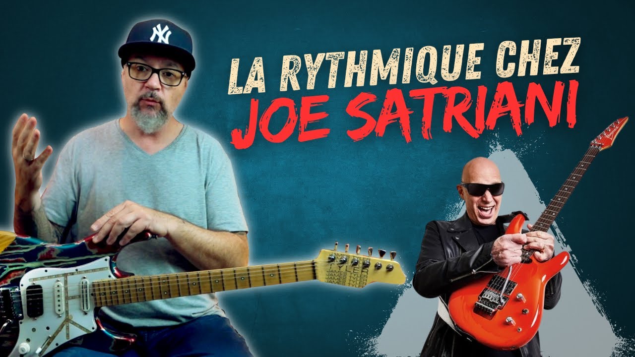 La rythmique chez JOE SATRIANI - Jean Fontanille - Guitare Xtreme Magazine #139