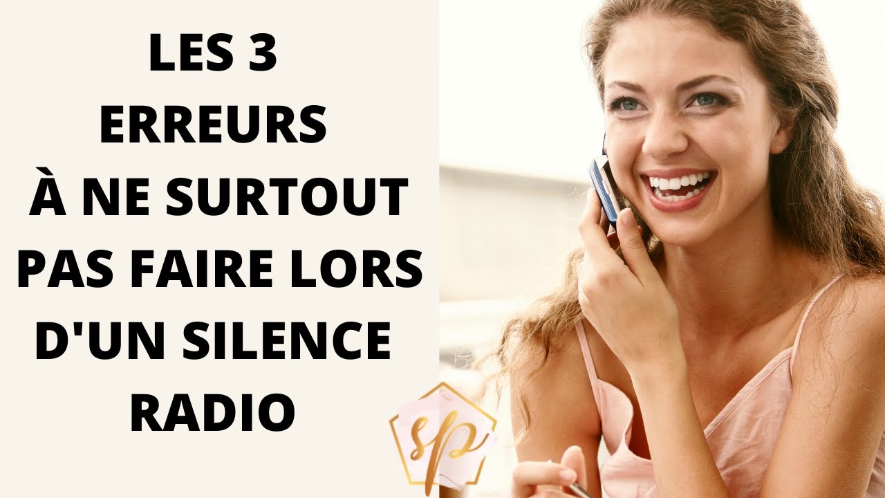 3 ERREURS A NE SURTOUT PAS FAIRE LORS D'UN SILENCE RADIO.- Samantha Porpiglia Love-Coach