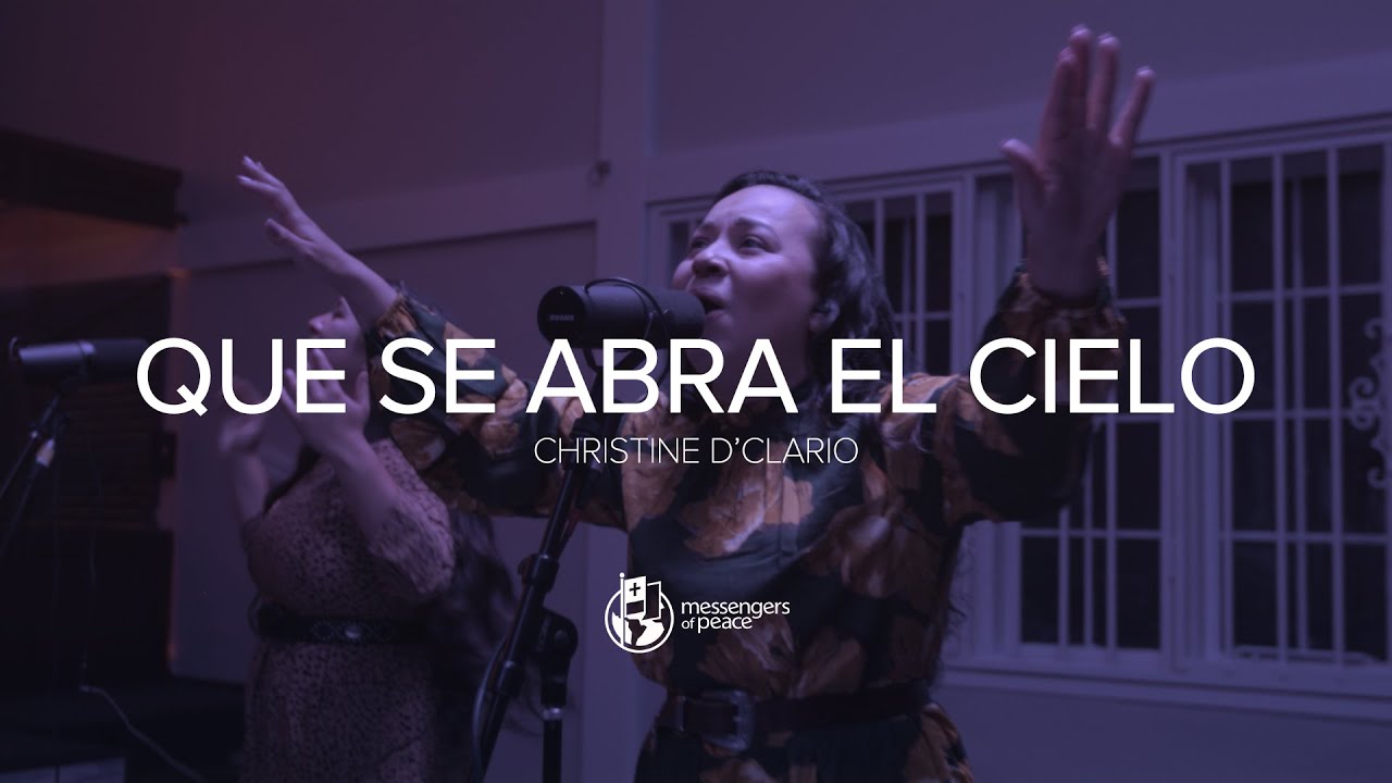 Que Se Abra El Cielo | Christine D'Clario | Messengers of Peace