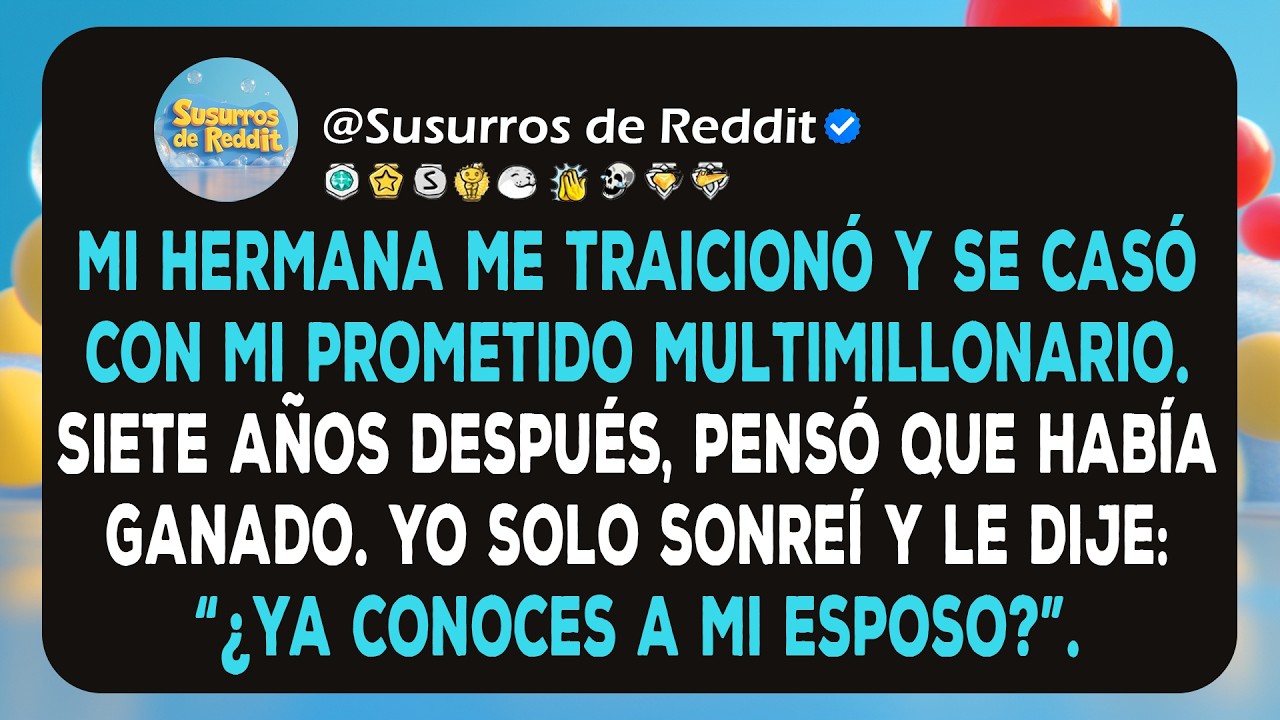 Mi hermana me traicionó y se casó con mi prometido millonario. Siete años después…