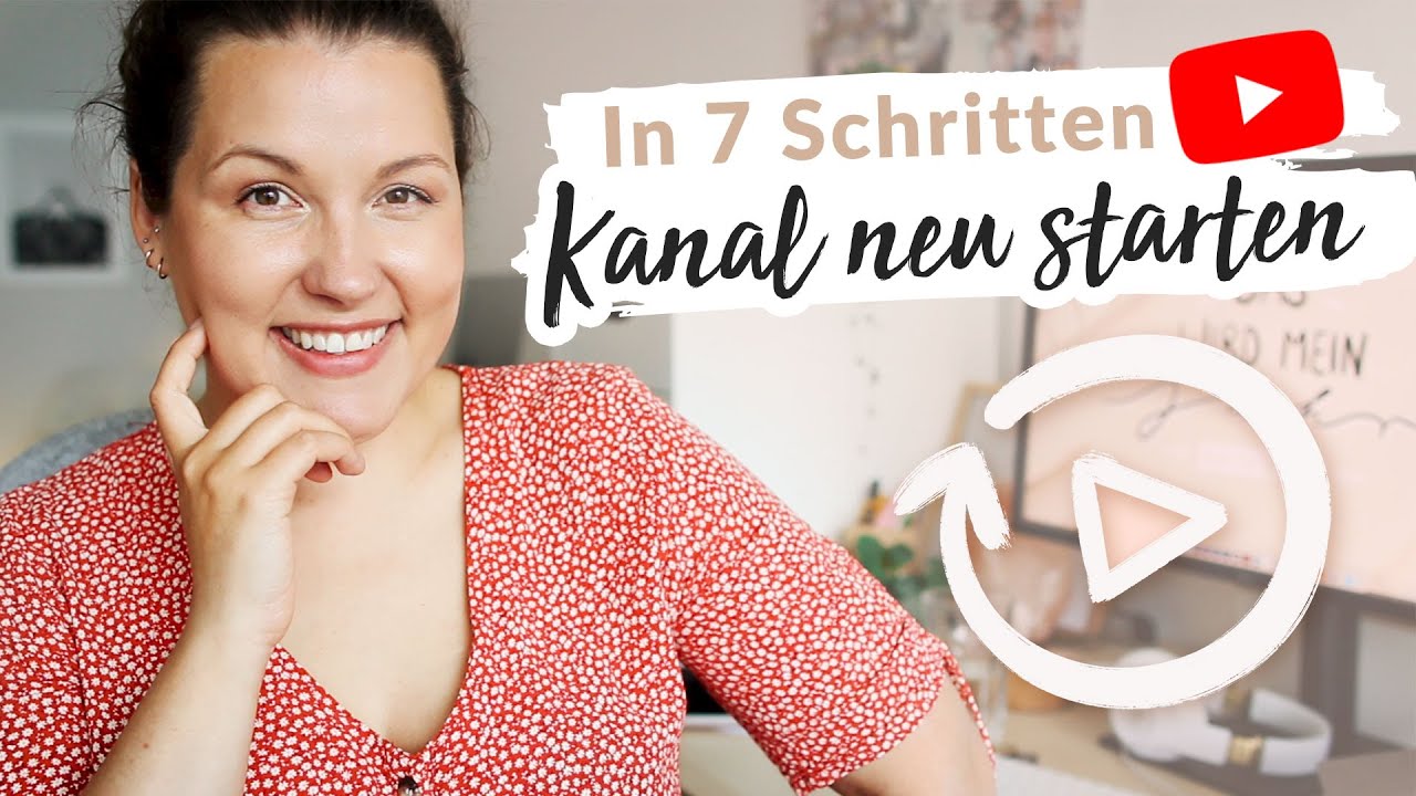 YouTube Kanal neu starten: 7 Schritte zum Relaunch 🚀