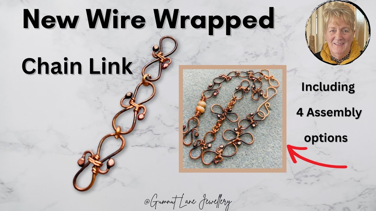 New Wire Wrapped Chain Link: Plus Four (4) Different Assembly Options