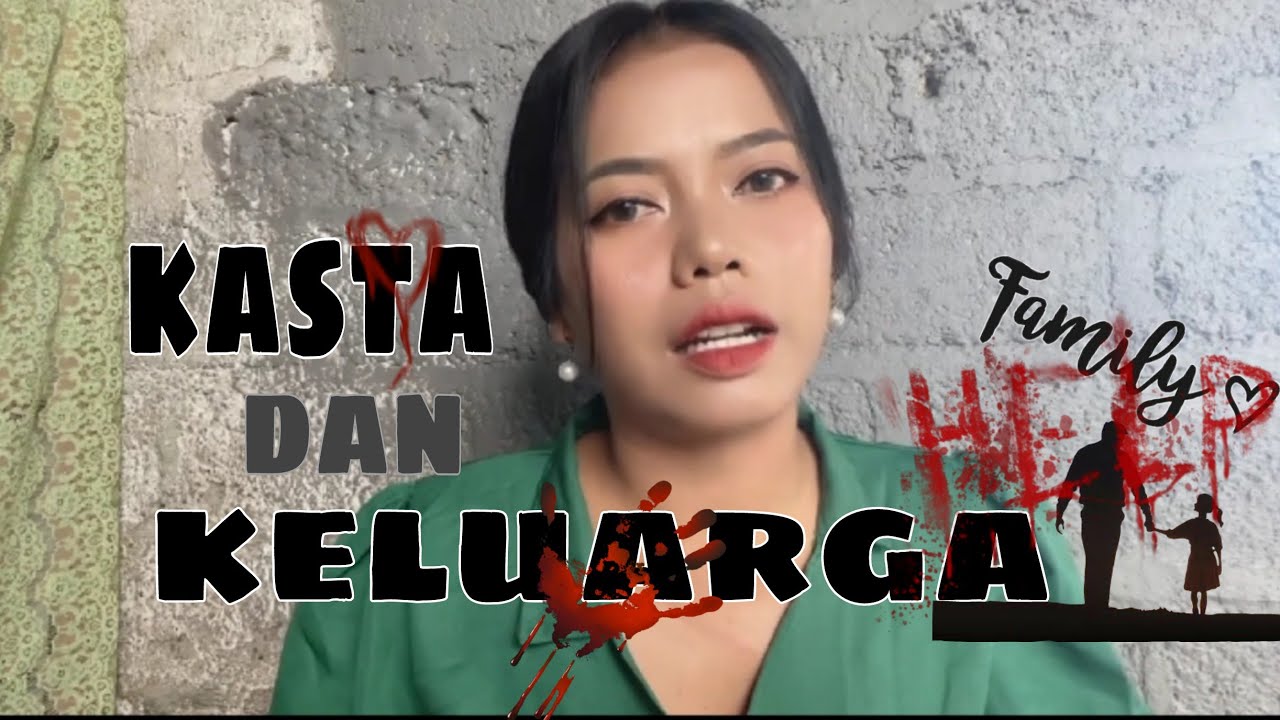 Kasta dan Keluarga.