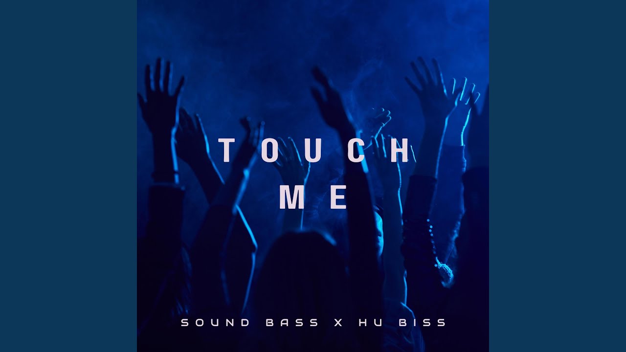 TOUCH ME (feat. SOUND BASS)
