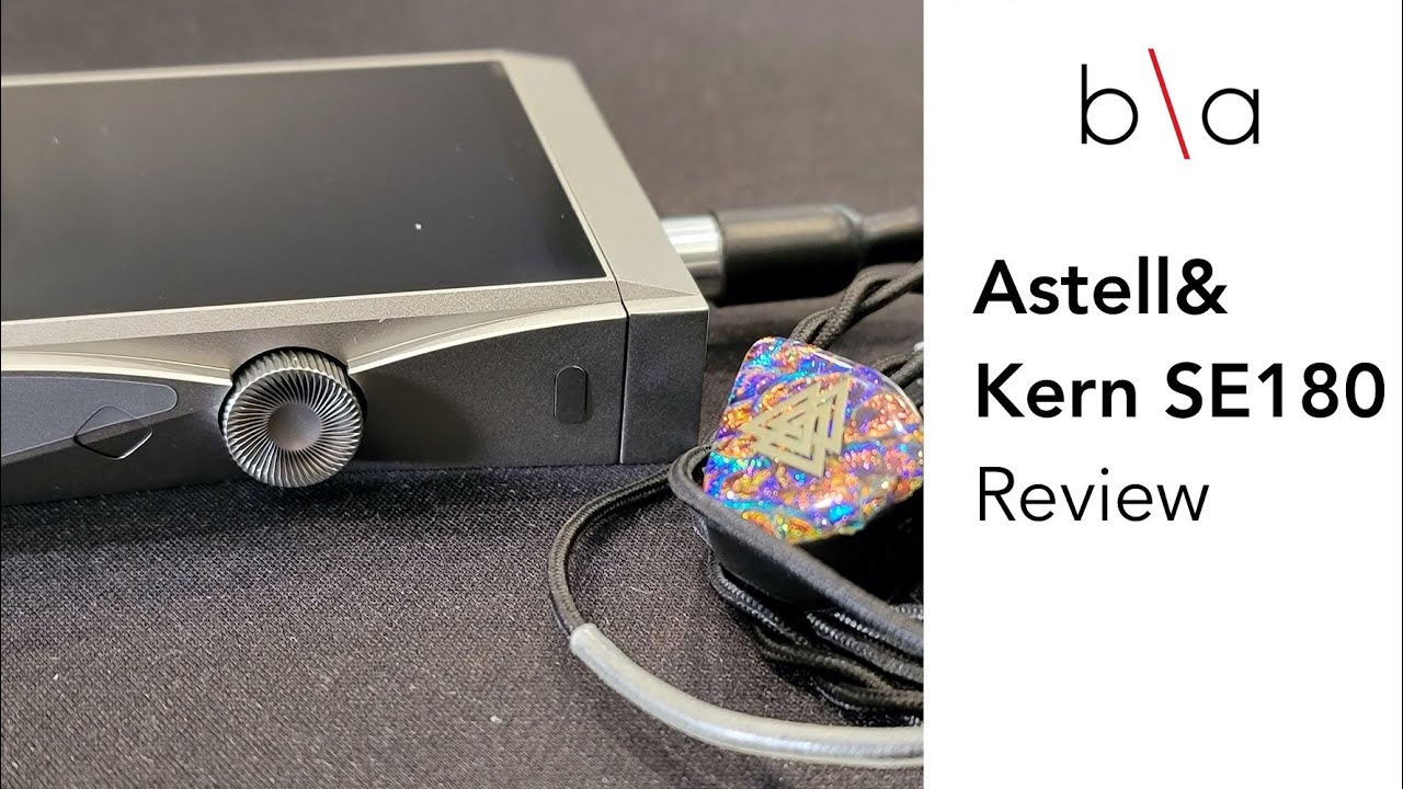 Astell&Kern SE180 Review