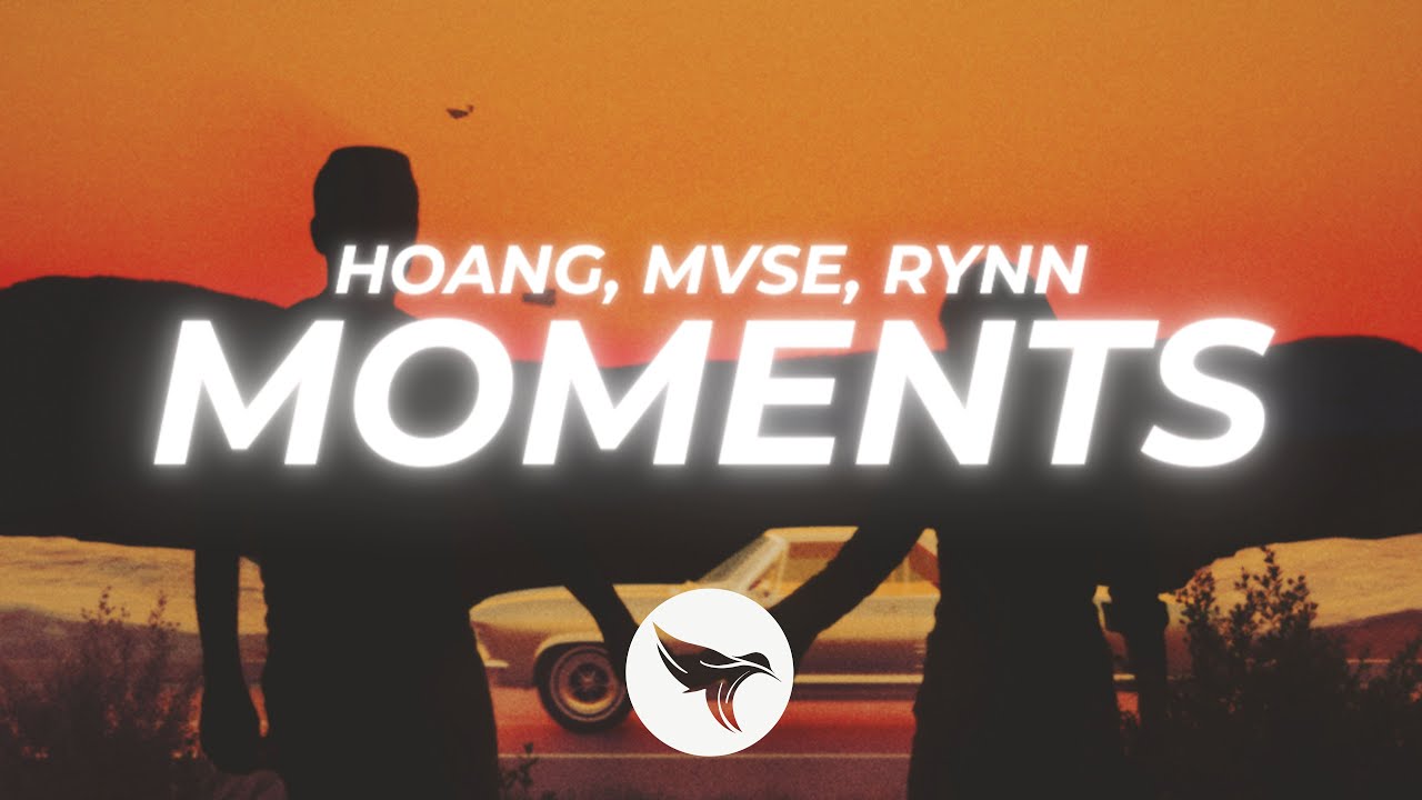 Hoang & MVSE - Moments (Official Lyric Video) feat. Rynn