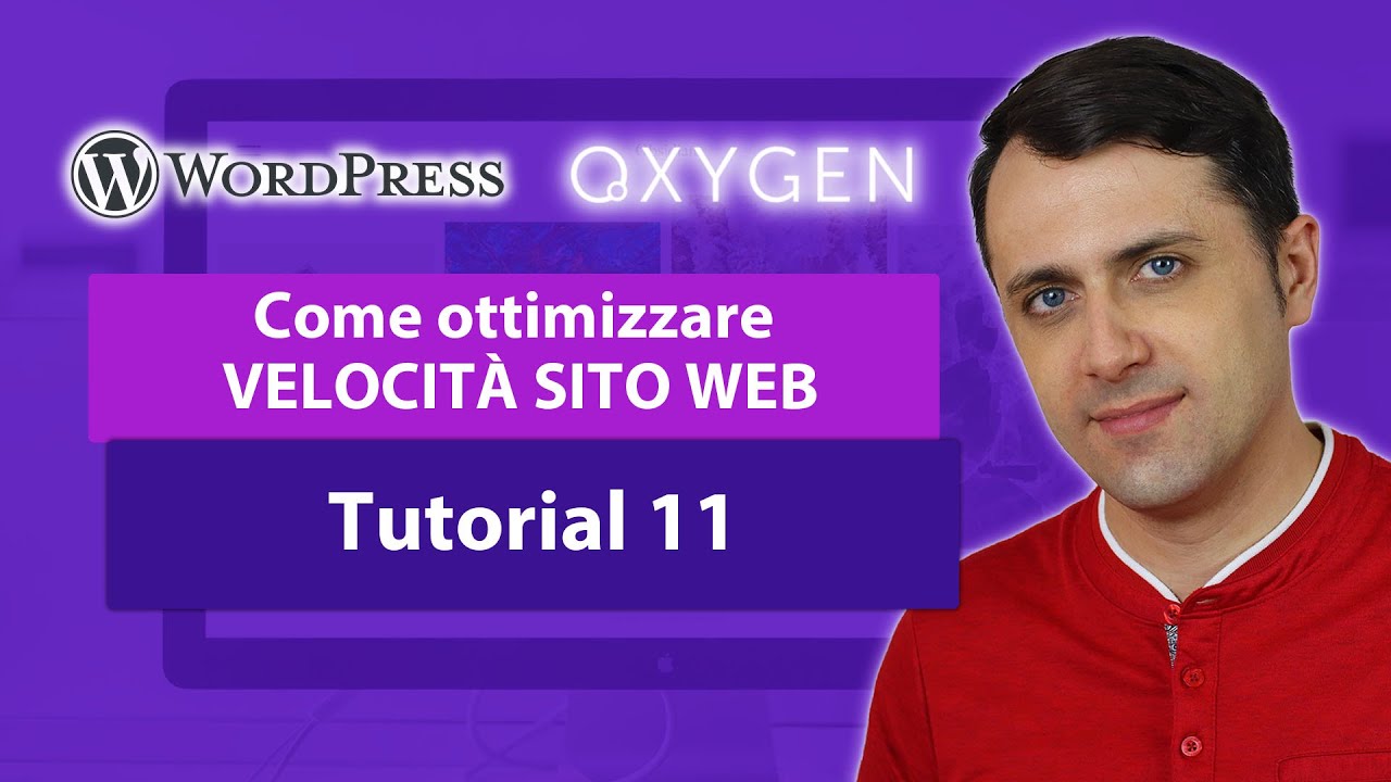 Ottimizzare al Massimo la VELOCITA [Sito WP VELOCE con Oxygen builder] - Tutorial 11