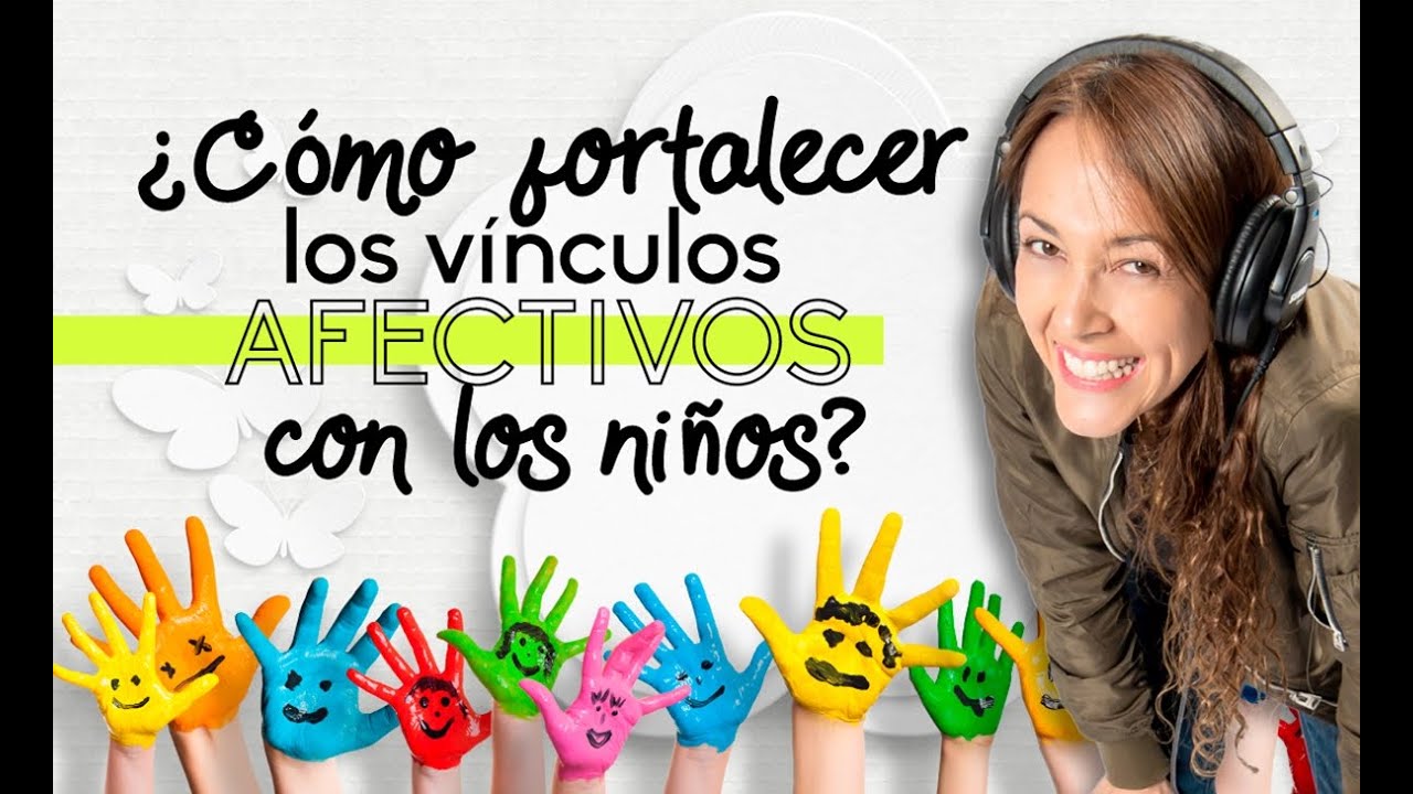 ¿Cómo fortalecer los vínculos afectivos con nuestros hijos?