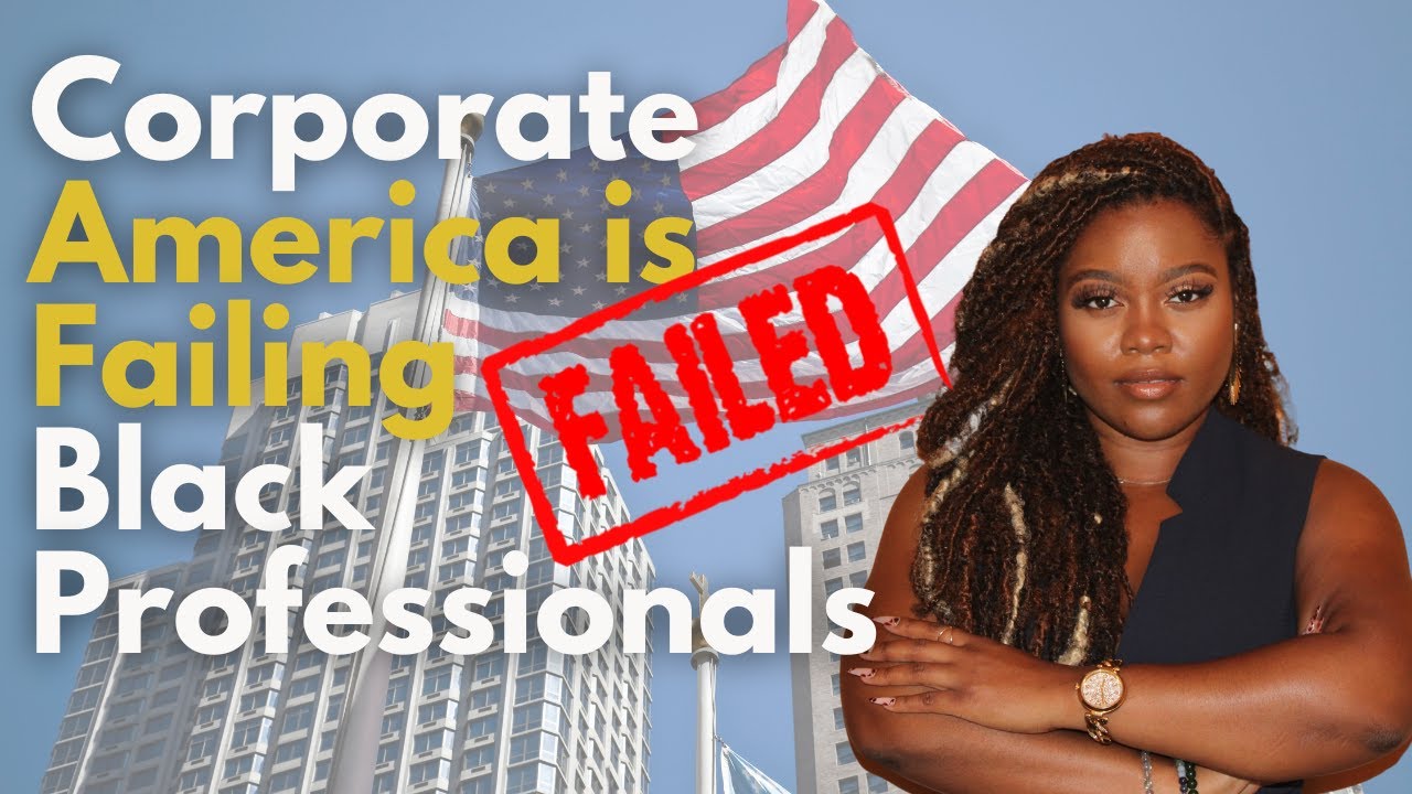 Corporate America is Failing Black Professionals | Move Abroad | Black Excellence Can't Save You