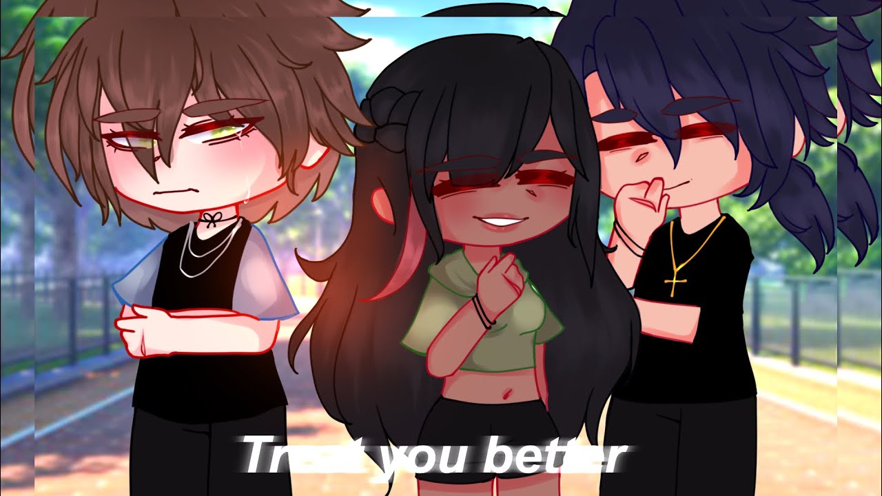 Treat you better / gcmv / lex;