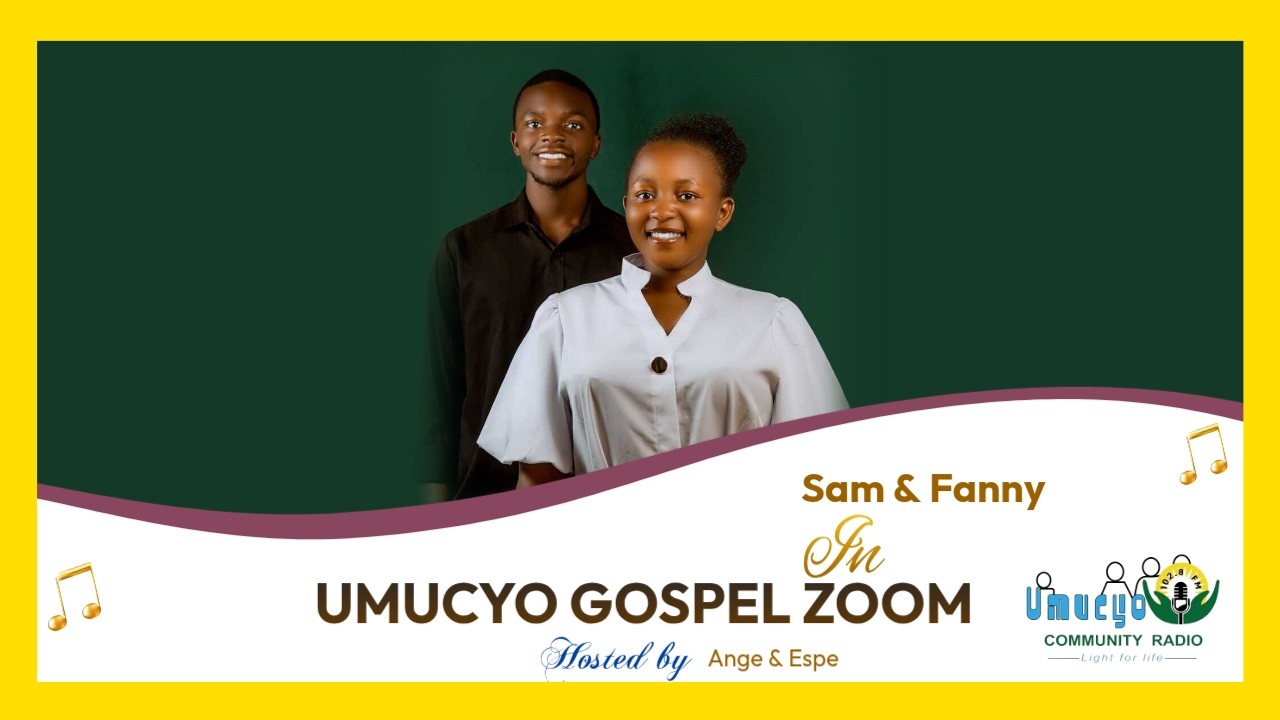 #umucyogospelzoom: Sam & Fanny