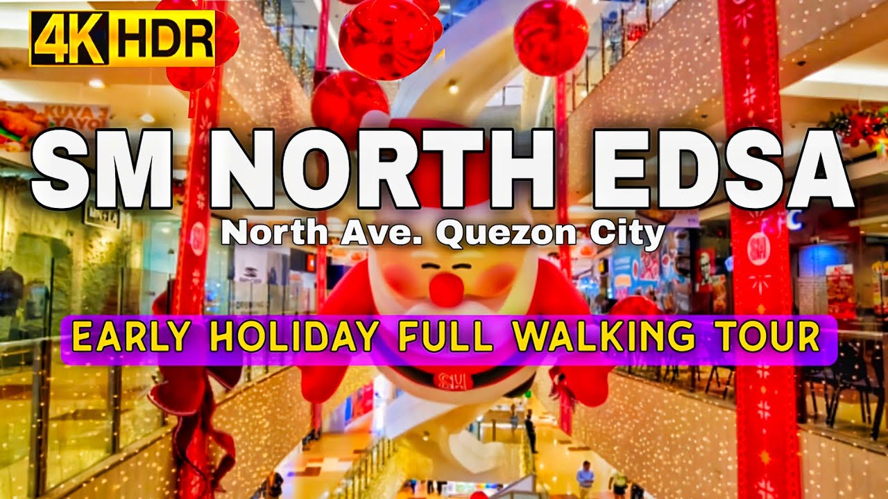 [4K HDR] SM CITY NORTH EDSA Early Holiday Walk | The First & Iconic Supermalls In The Philippines! 