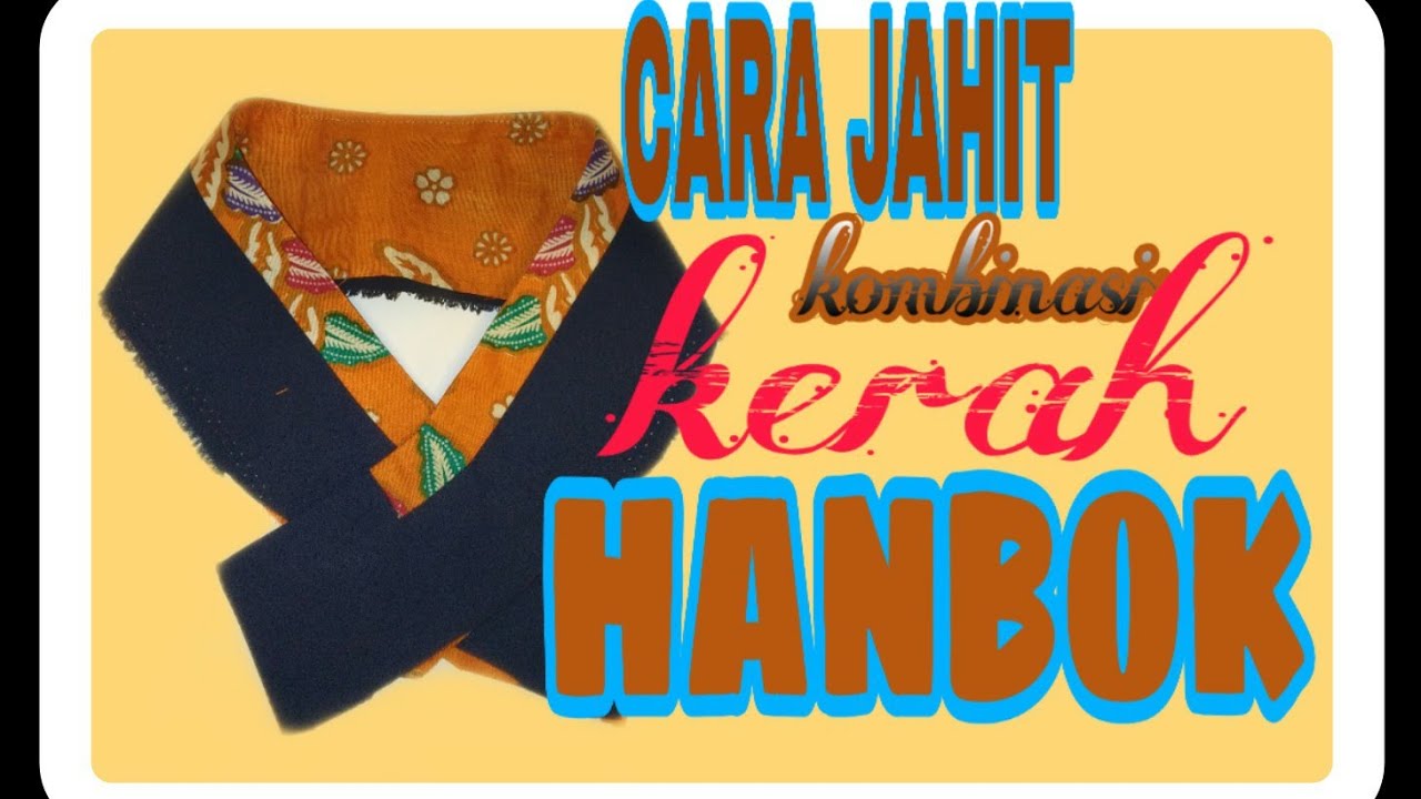 CARA JAHIT KOMBINASI KERAH HANBOK