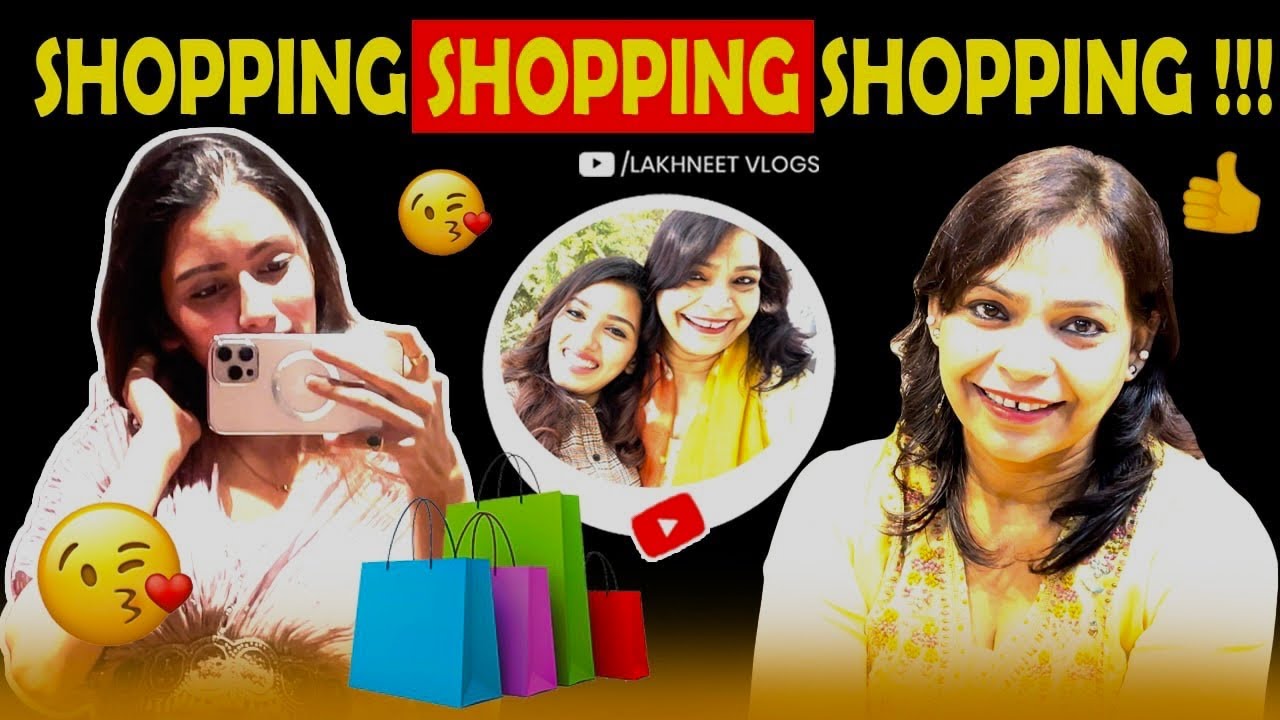 🛍 Shopping - Shopping & Shopping !!! 😍 🛍