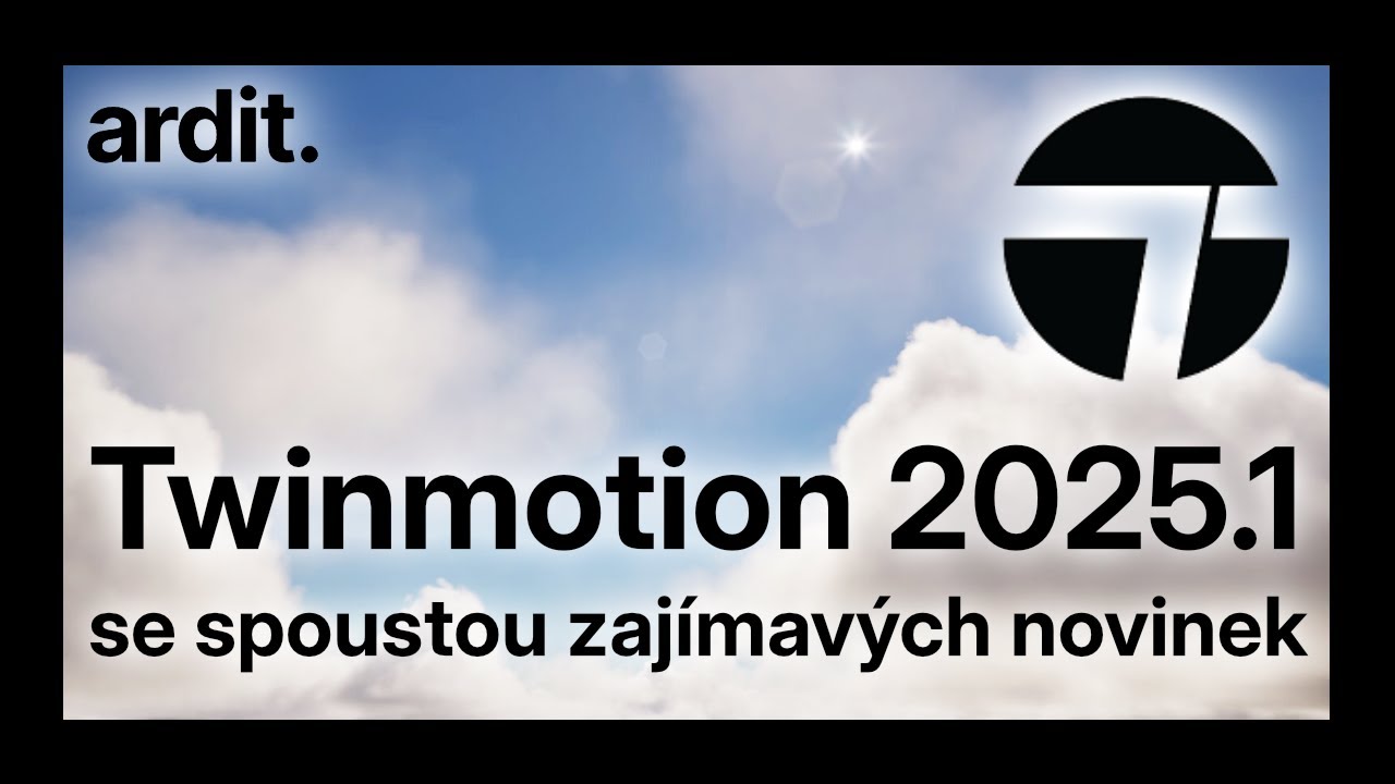 Jaký je Twinmotion 2025.1 se spoustou zajímavých novinek?