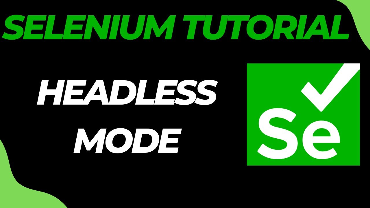 How to enable Headless Mode in Selenium (all Browsers)