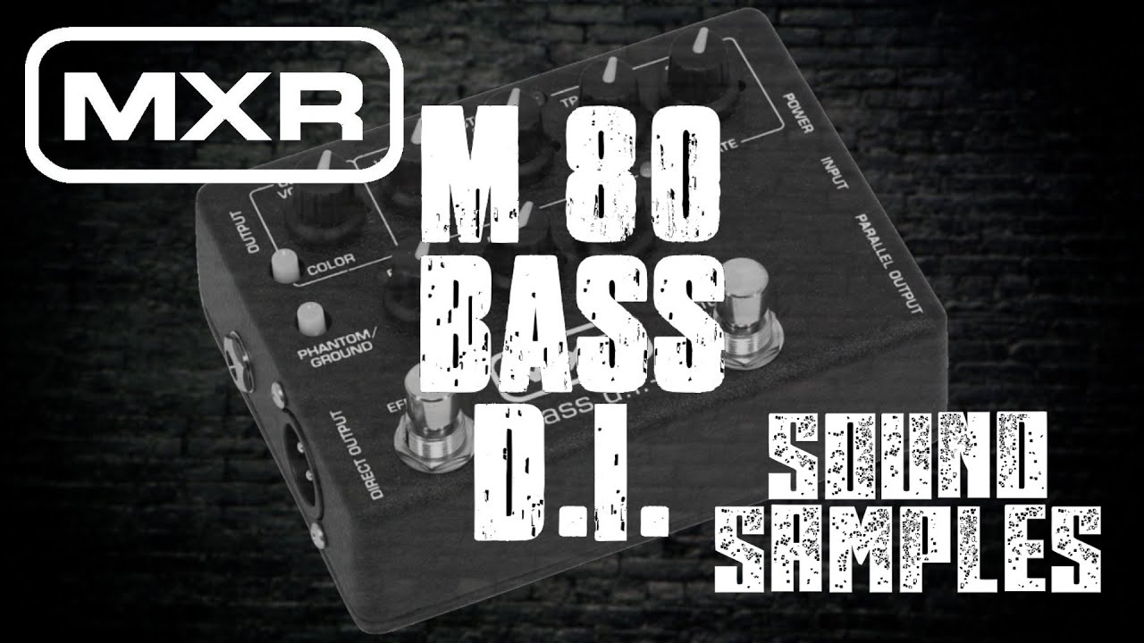 MXR M80 Bass DI+ - sound samples (tone demo)
