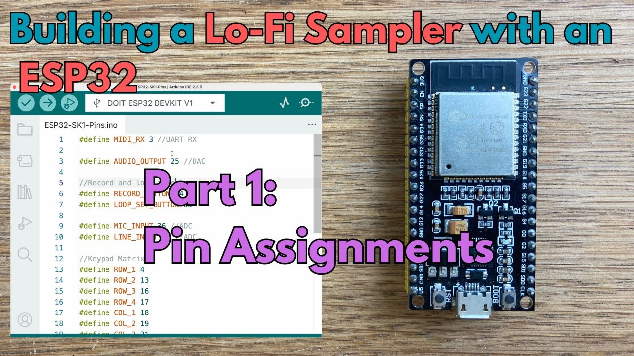 DIY Lo-Fi Sampler With An ESP32: Part 1- Pin Assignments