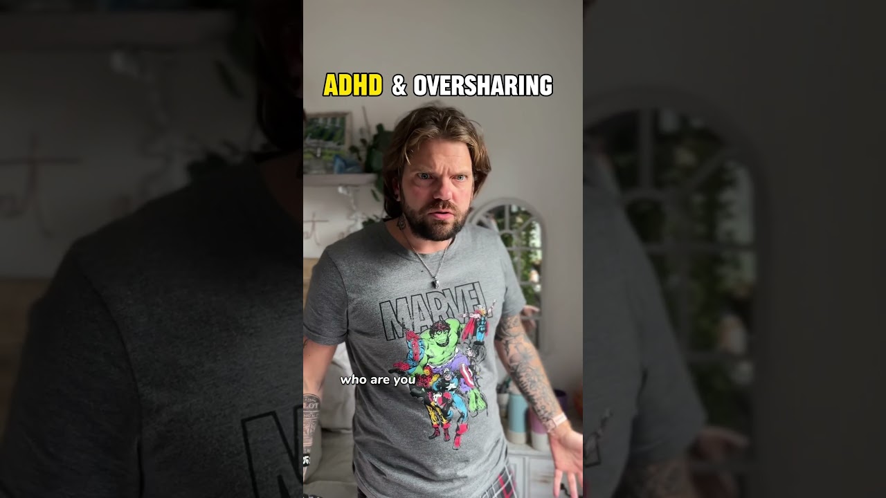 ADHD & OVER SHARING #adhd #adhdbrain #neurodivergent