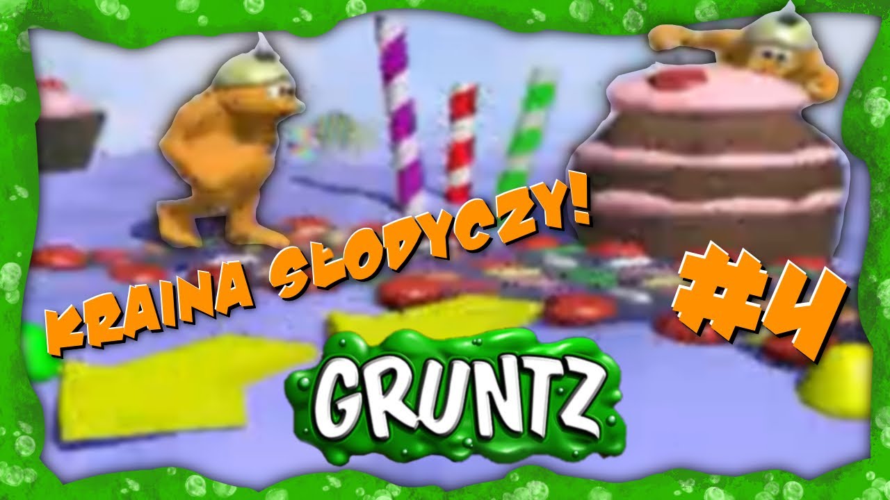 Kraina Słodyczy! - Gruntz GAMEPLAY PL - Część 4