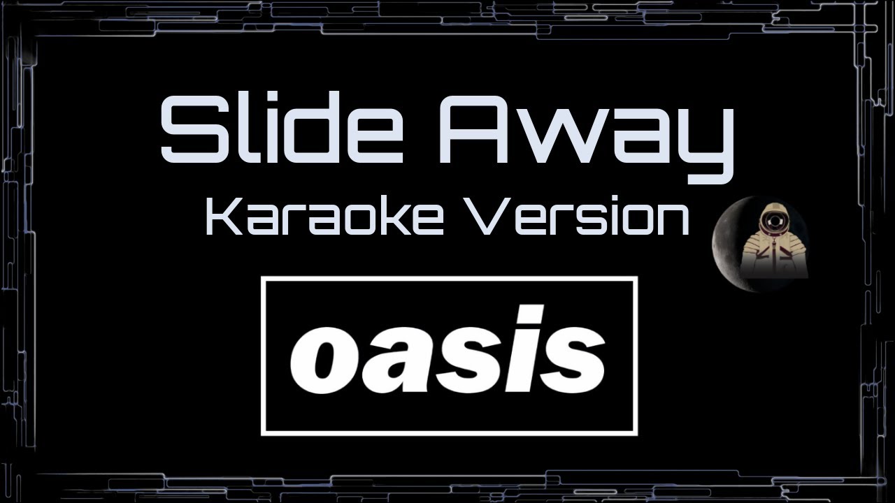 Oasis • Slide Away (CC Karaoke / Instrumental) [UVR]