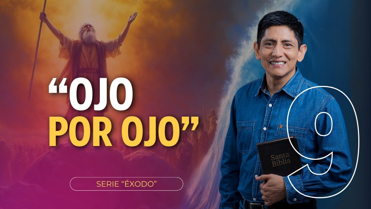 Éxodo 21-23: Ojo por ojo | ¿Qué dice la Biblia sobre justicia y compasión? -  Pr Joel Acuña