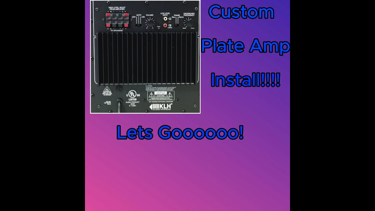 Custom Plate Amp Install -Turned out Awesome-!!!
