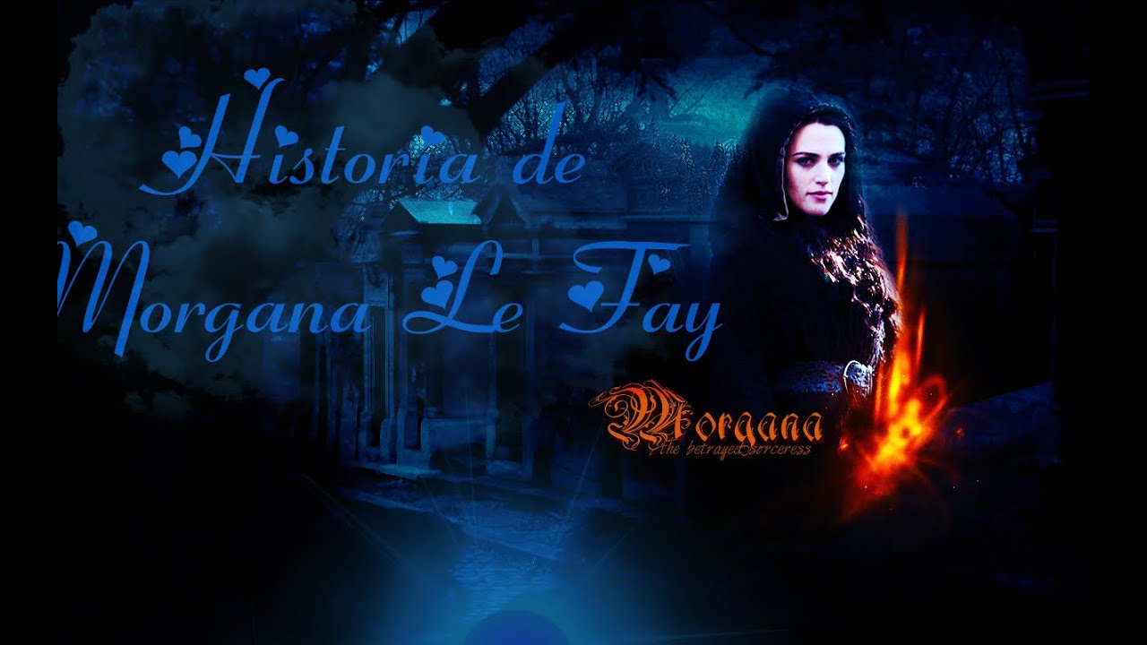 🌕💧Historia de Morgana Le Fay💫✨