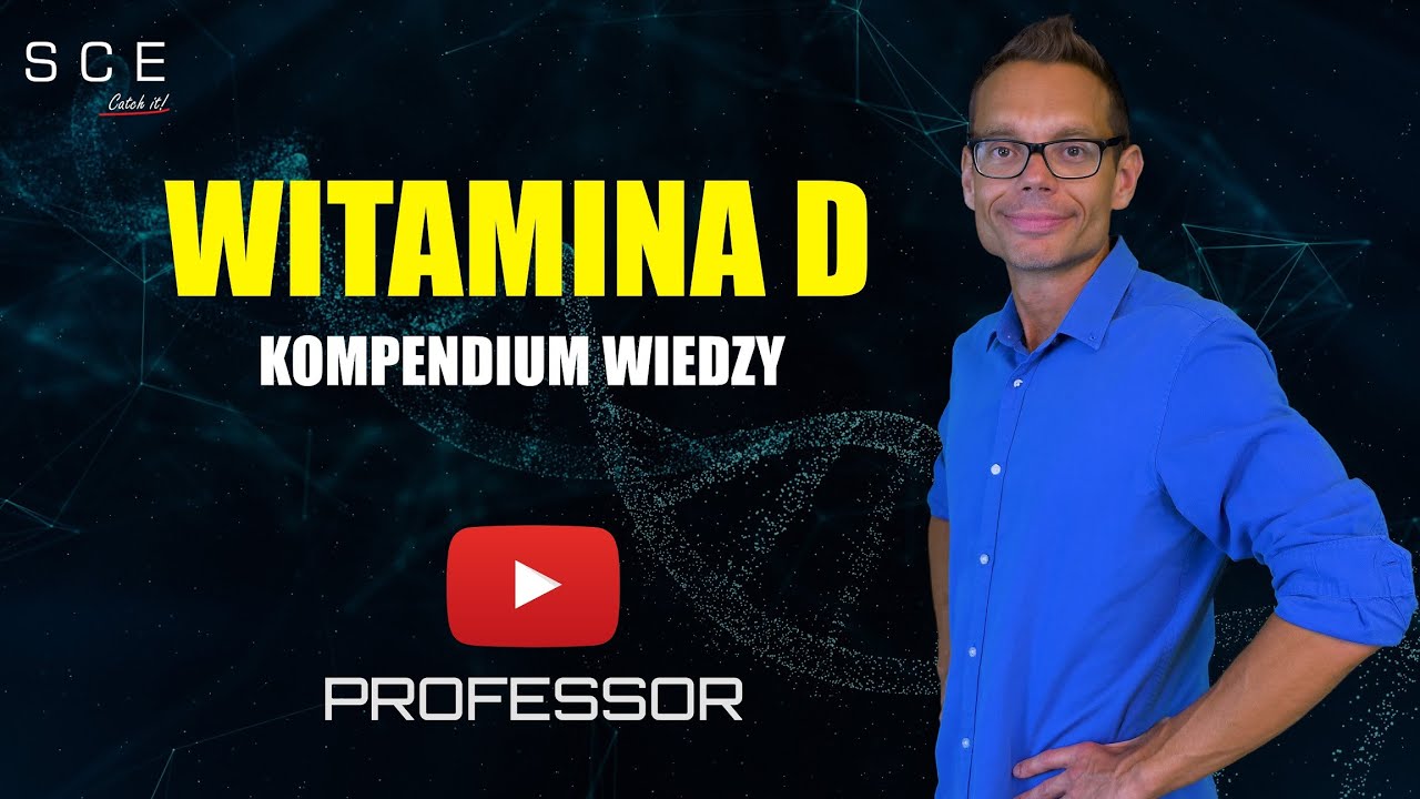 Professor odc. 15 - Witamina D - Kompendium wiedzy