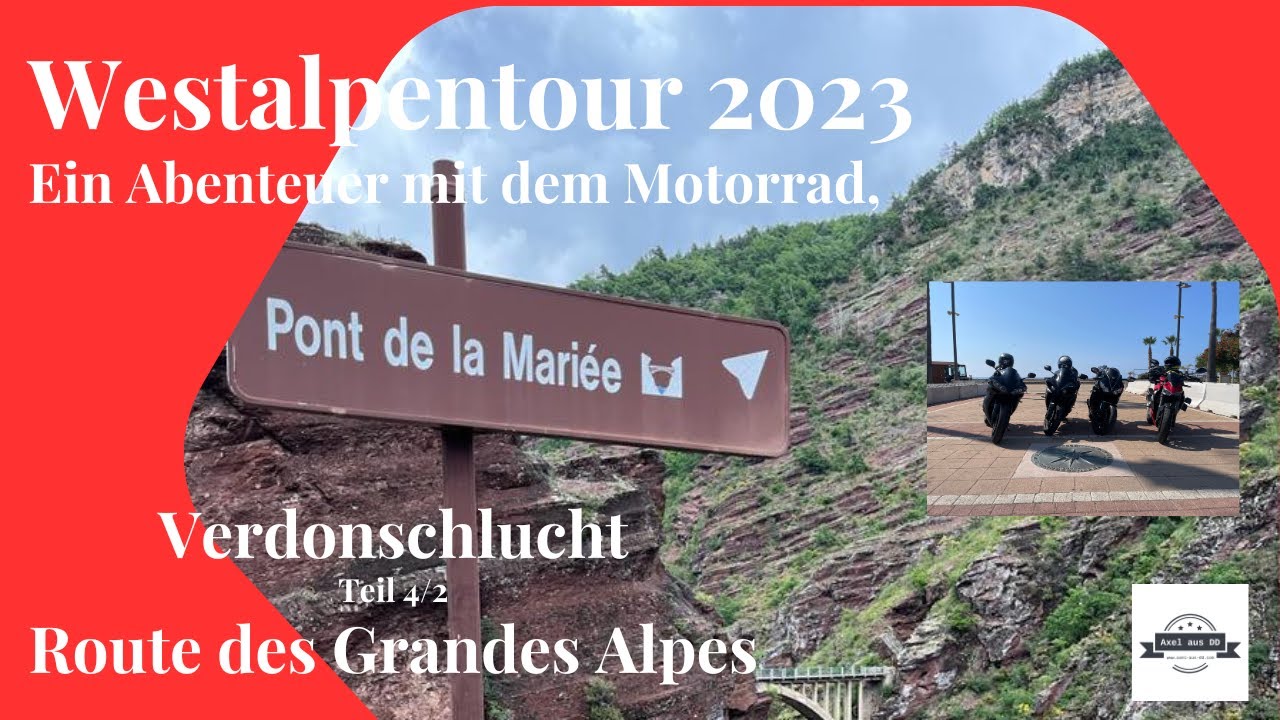 Abenteuer Westalpen, Verdonschlucht, Pont de la Mariee, Route de Grandes Alpes mit dem Motorrad 4/2