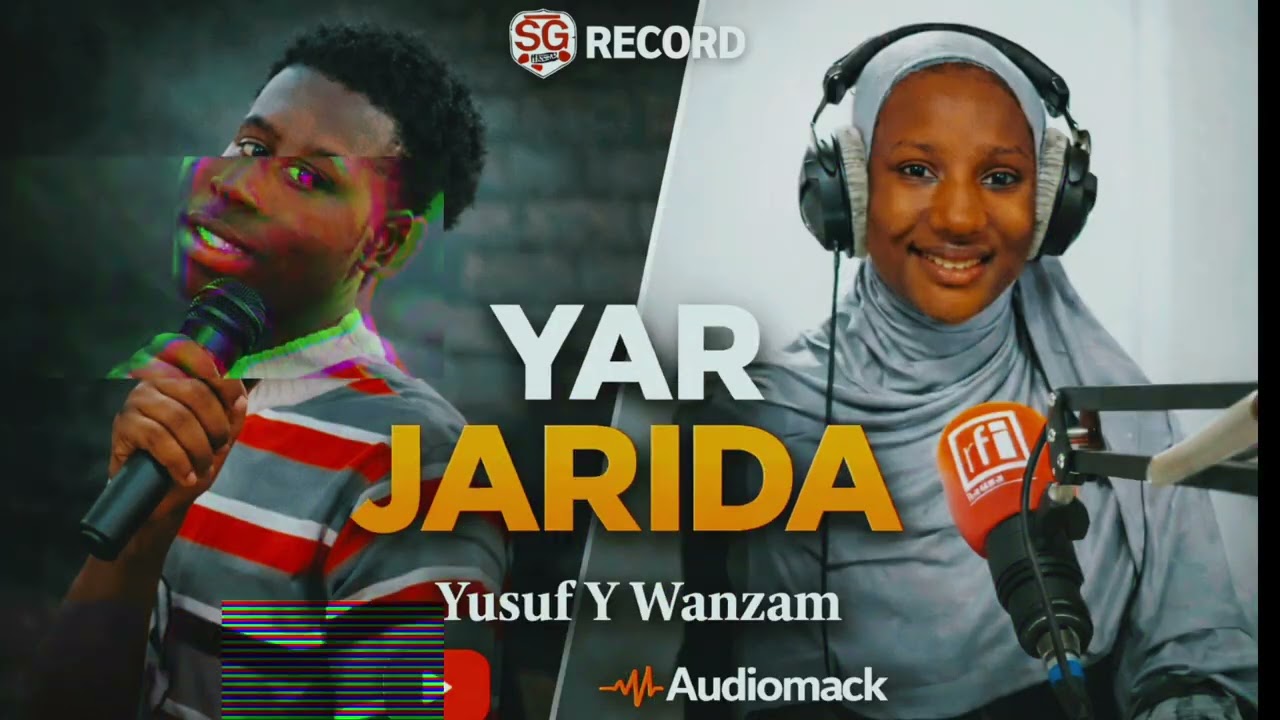 Yar Jarida – Yusuf Y Wanzam (Official Audio)