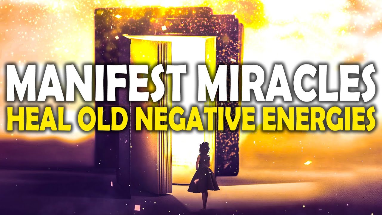 528 Hz ! Manifest Miracles Into Your Life ! Elevate Your Vibrations ! Heal Old Negative Blockages