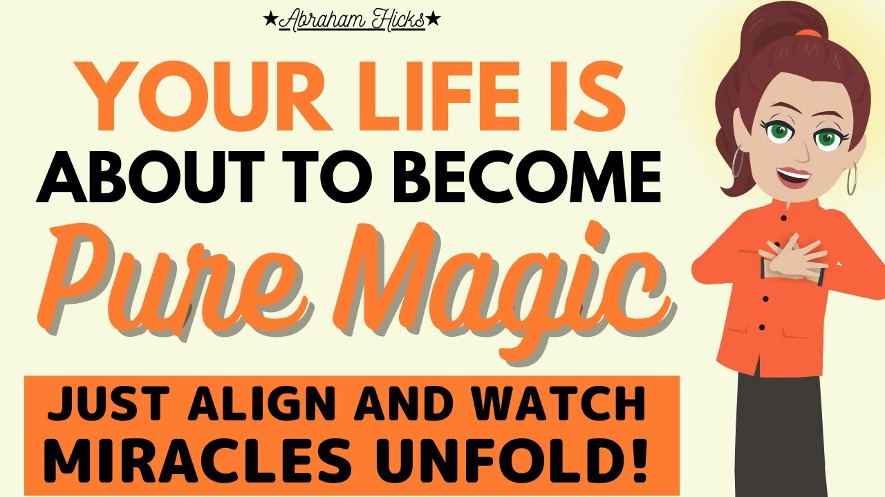 Your Life Is About to Become Pure Magic—Align & Watch Miracles Unfold!✨ Abraham Hicks 2025