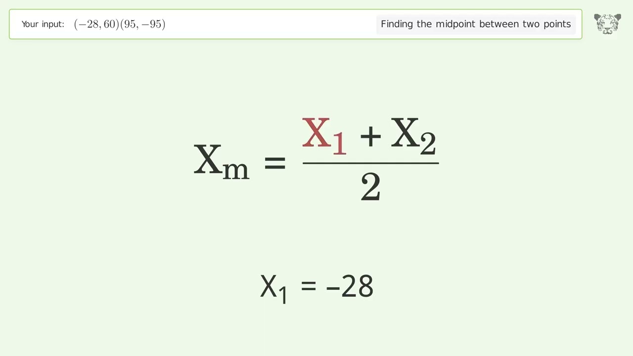 Find the midpoint between two points p1 (-28,60) and p2 (95,-95): Step-by-Step Video Solution
