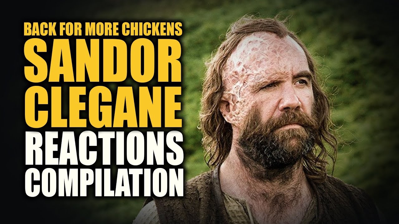 Game of Thrones SANDOR CLEGANE Reactions Compilation