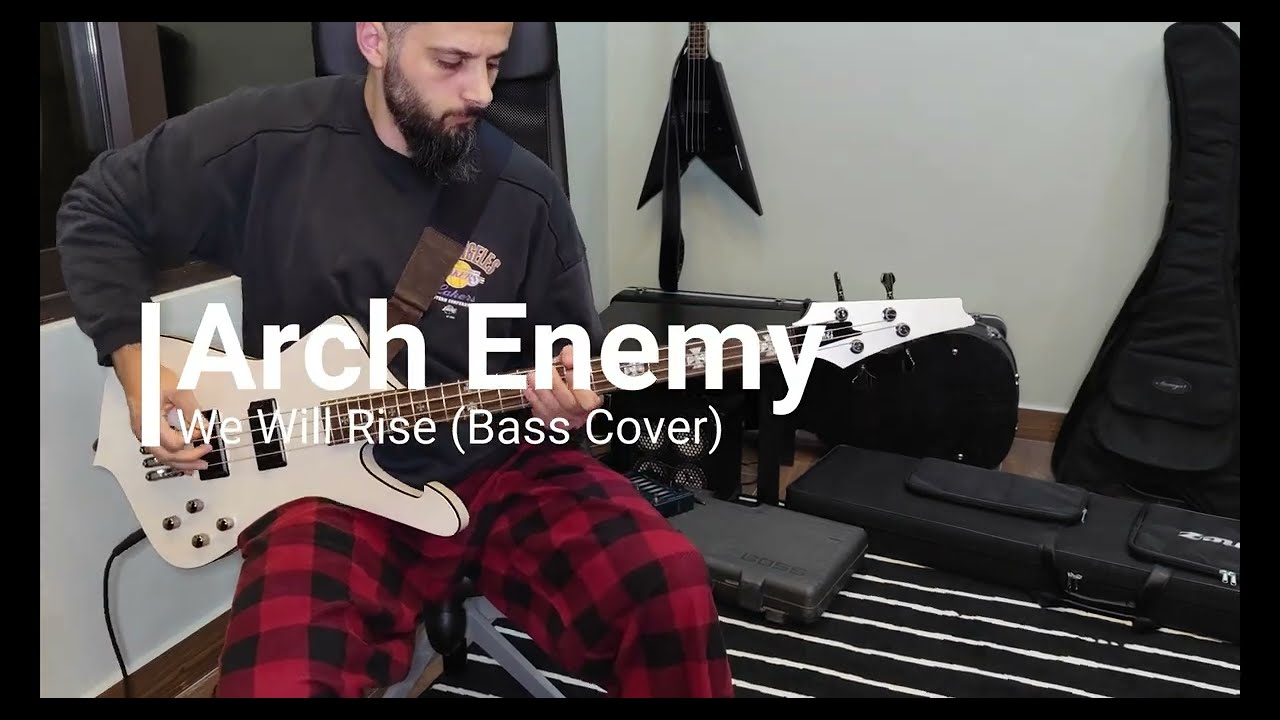 Arch Enemy - We Will Rise (Bass Cover)