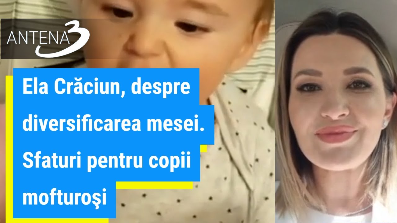 Ela Crăciun, despre diversificarea mesei. Sfaturi pentru copii mofturoşi