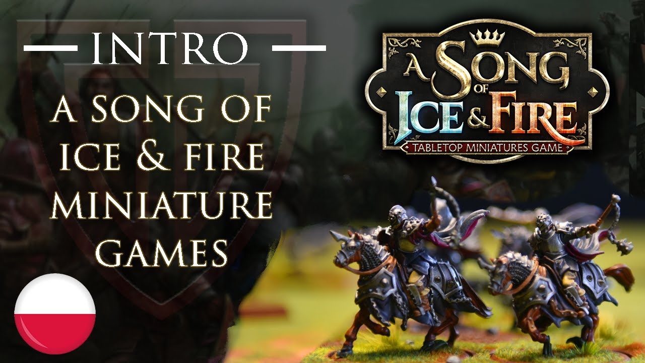 A Song Of Ice and Fire Miniature Game! | INTRO oraz WPROWADZENIE do systemu.