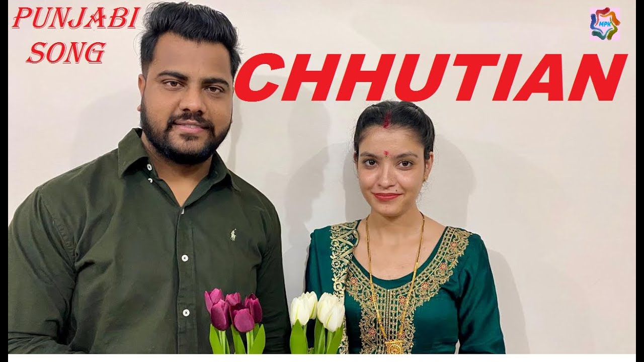 CHHUTIAN(PUNJABI SONG)