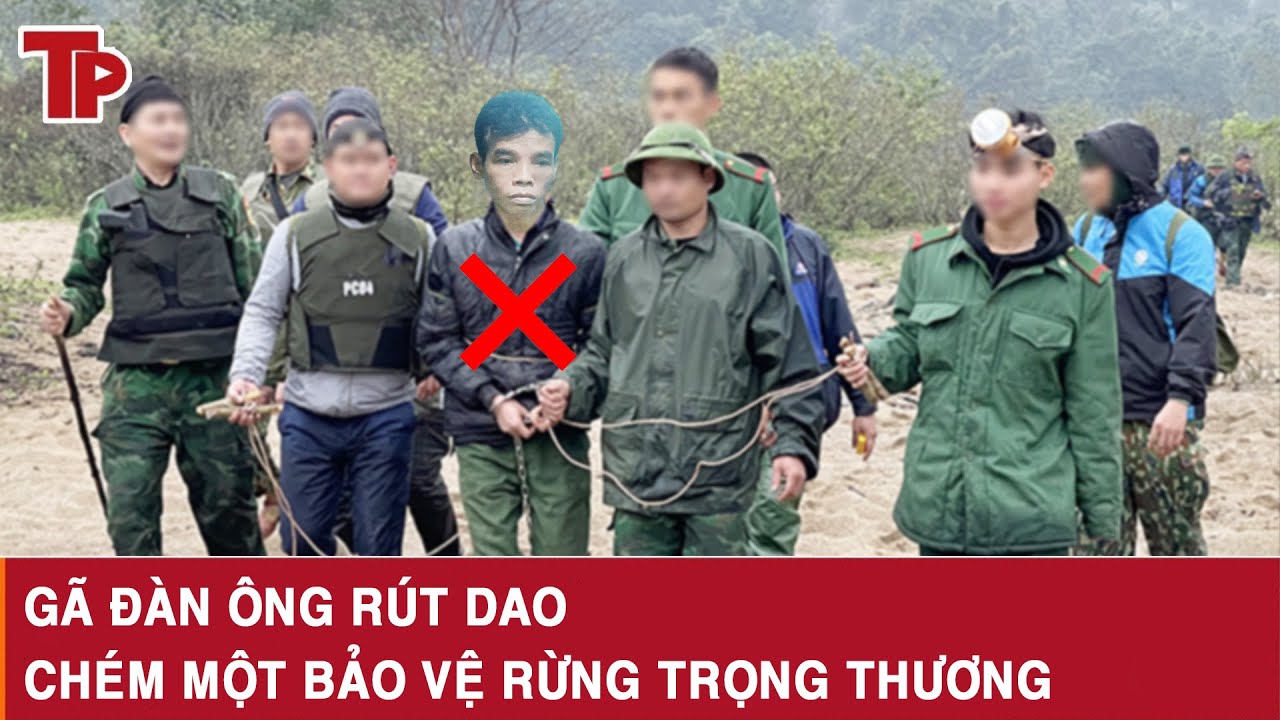 Tối 24/1: Bắt gã đàn ông rút dao chém một bảo vệ rừng trọng thương, thu số lượng vũ khí “khủng”